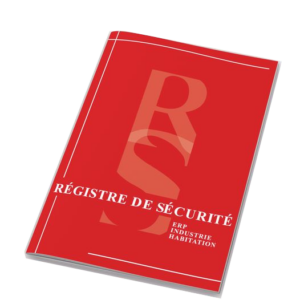 Registre de sécurité pour ERP, CDT, industrie et Habitation